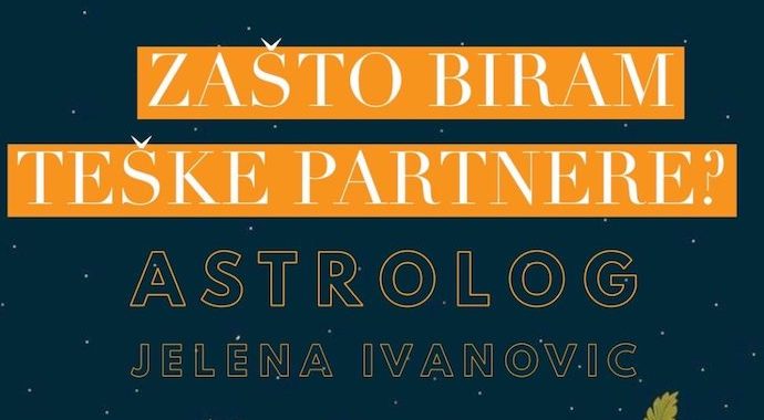 ZAŠTO BIRAMO TEŠKE PARTNERE?